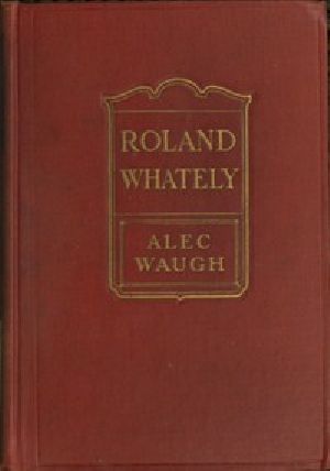 [Gutenberg 52020] • Roland Whately: A Novel